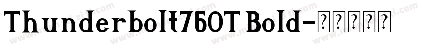Thunderbolt76OT Bold字体转换